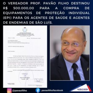 Vereador Pavão Filho destina emenda de meio milhão de reais para compra de EPI’s para agentes de saúde e agentes de endemias de São Luís