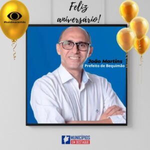 João Martins: O Prefeito de Bequimão assoprou as velinhas