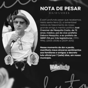 Prefeito Wallas Rocha decreta 7 dias de luto pelo falecimento do ex-prefeito José Creomar