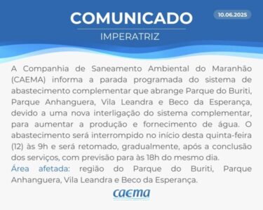 Caema informa suspensão programada do abastecimento de água em quatro bairros de Imperatriz