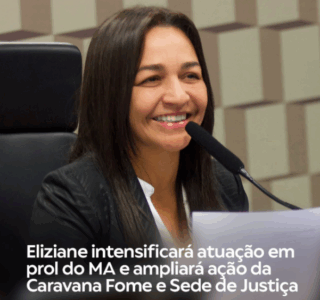 Eliziane vai ampliar “Caravana Fome e Sede de Justiça” no Maranhão