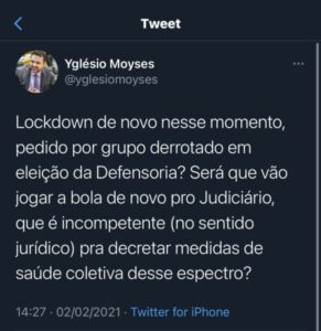 Deputado Yglesio questiona: “Lockdown de novo nesse momento, pedido por grupo derrotado em eleição da Defensoria?”