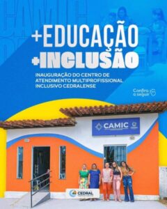 PREFEITURA DE CEDRAL ATINGE 100% DOS JOVENS E CRIANÇAS MATRICULADOS E INAUGURA CENTRO DE ATENDIMENTO MULTIPROFISSIONAL INCLUSIVO CEDRALENSE
