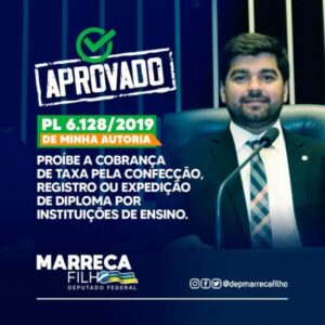 Projeto do Deputado Marreca Filho proíbe cobrança por entrega de diploma pelas instituições de ensino