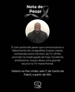 TV UFMA EMITE NOTA DE PESAR PELO FALECIMENTO DO REPÓRTER CINEMATOGRÁFICO JUAREZ LISBOA