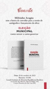 MILTINHO ARAGÃO LANÇA LIVRO “ELEIÇÃO MUNICIPAL: COMO VENCER E COMO GOVERNAR” NESTA QUINTA-FEIRA (26), EM SÃO LUÍS.