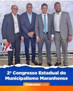 CEDRAL: PREFEITO FERNANDO CUBA E COMITIVA PARTICIPAM DO 2º CONGRESSO ESTADUAL DO MUNICIPALISMO MARANHENSE EM SÃO LUÍS