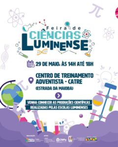 PREFEITURA PROMOVE FEIRA DE CIÊNCIAS LUMINENSE NESTA QUARTA-FEIRA (29).