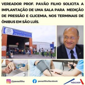VEREADOR PROF. PAVÃO FILHO SOLICITA A IMPLANTAÇÃO DE UMA SALA PARA MEDIÇÃO DE PRESSÃO E GLICEMIA, NOS TERMINAIS DE ÔNIBUS EM SÃO LUÍS