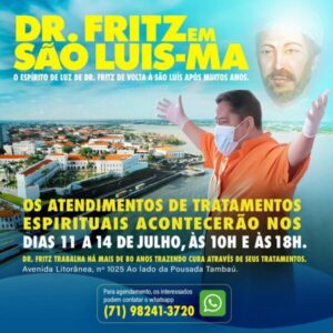CURAS ESPIRITUAIS: MÉDIUM QUE TRABALHA COM O ESPÍRITO DE DR. FRITZ VOLTA A SÃO LUÍS