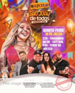3° São João de Todos começa hoje com Taty Girl, Ferro na Muleca e Thiaguinho, em Codó