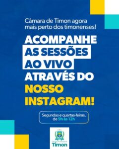 Câmara de Timon agora mais perto da população: sessões serão transmitidas ao vivo pelo Instagram