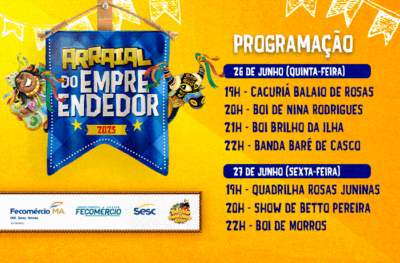 Fecomércio-MA promove Arraial do Empreendedor 2025