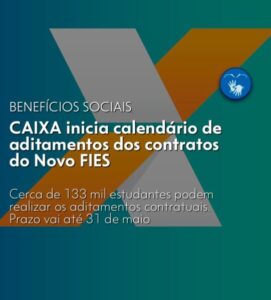 CAIXA inicia calendário de aditamentos dos contratos do Novo FIES