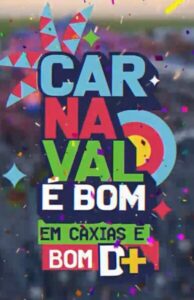 Carnaval em Caxias, diversão segurança e cultura local garantida