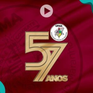 UFMA COMPLETA 57 ANOS COM GRANDES CONQUISTAS E AVANÇOS