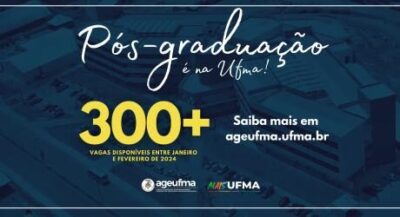 UFMA OFERECE 349 VAGAS EM PROGRAMAS DE PÓS-GRADUAÇÃO NESTE INÍCIO DE ANO