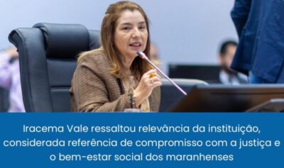 Iracema Vale parabeniza Tribunal de Justiça do Maranhão pelos 211 anos de atuação