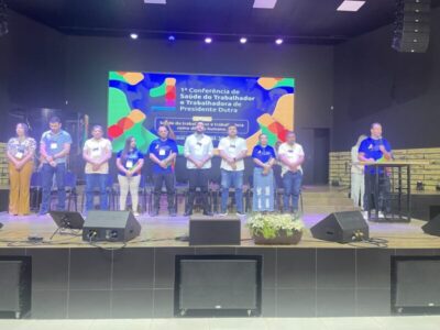Presidente Dutra realiza a 1ª Conferência de Saúde do Trabalhador e da Trabalhadora