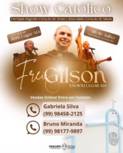 Fenômeno da Igreja Católica, Frei Gilson vai fazer show no Maranhão