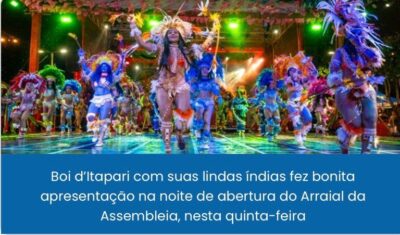 Arraial da Assembleia é aberto oficialmente com programação diversificada e espaço democrático