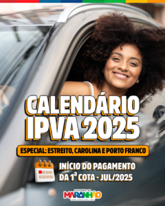 Veículos dos municípios de Estreito, Carolina e Porto Franco terão calendário especial de pagamento do IPVA 2025