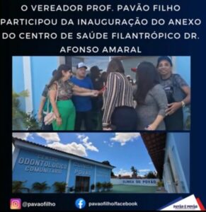 VEREADOR PAVÃO FILHO PARTICIPOU DA INAUGURAÇÃO DO ANEXO DO CENTRO DE SAÚDE FILANTRÓPICO DR. AFONSO AMARAL