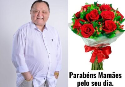 Mensagem do ex-deputado Paulo Neto neste dias das mães