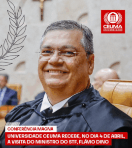 Universidade Ceuma receberá ministro do STF Flávio Dino para Conferência Magna dia 4 de abril