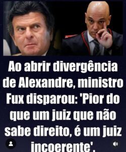 O recado de Fux que deixou Moraes apreensivo..