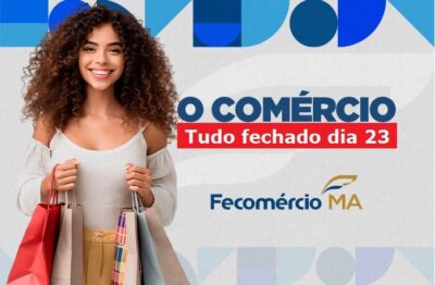 Tudo fechado na próxima segunda-feira (23), em São Luís; saiba mais