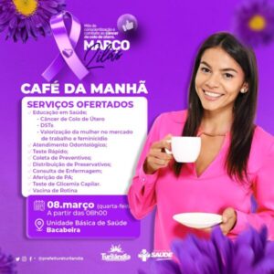 TURILÂNDIA: HOJE NO DIA DA MULHER, O ATENDIMENTO SERÁ ESPECIAL, OFERECIDO PELA PREFEITURA.