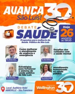 Candidato a prefeito Wellington convida população para debate “Avança, São Luís” sobre sistema de saúde pública
