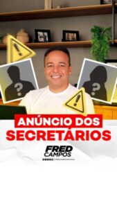 Fred Campos anuncia escolha de secretários e promete Paço do Lumiar em um novo patamar