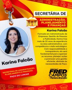 Fred Campos anuncia Karina Falcão como nova secretária de Administração, Planejamento e Finanças de Paço do Lumiar