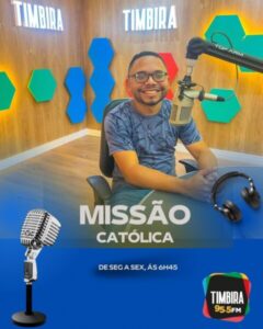 Programa Missão Católica na Rádio Timbira FM 95,5