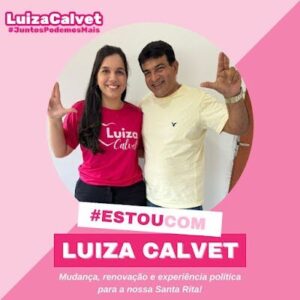 Apoio de figuras públicas de diferentes partidos reforça pré-campanha de Luiza Calvet rumo à prefeitura de Santa Rita/MA.