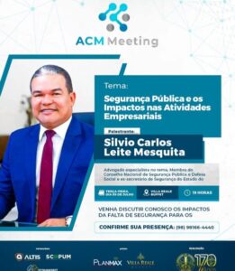 ACM Meeting discute com a classe empresarial e especialista os impactos da falta de segurança para atividades econômicas