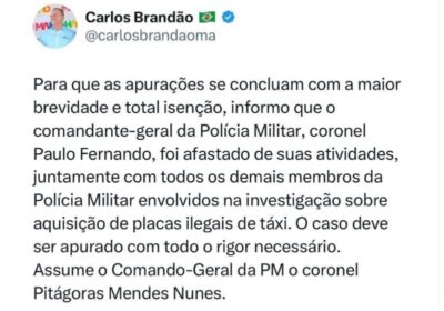 Brandão afasta comandante da PMMA e outros oficiais da máfia das placas de taxi…