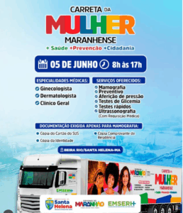 Carreta da Mulher Maranhense realiza atendemos em Santa Helena nesta quinta-feira, 05