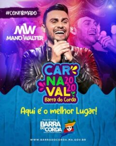 CONFIRMADO!! Cantor Mano Walter no Carnaval 2020 em Barra do Corda
