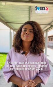 Sob a liderança de Cricielle Muniz, IEMA alcança recorde de notas altas na Redação do Enem 2024; vídeo