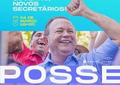 Solenidade de posse do Governador e novos secretários ocorrerá no próximo sábado (4), em Imperatriz