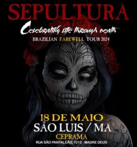Show de despedida do Sepultura em São Luís é adiado para maio de 2025