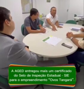 Empresa Patoense “Ovos Tangará” recebe Certificado do Selo de Inspeção Estadual (SIE) da AGED-MA