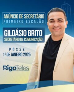 Rigo Teles anuncia Gildásio Brito como Secretário de Comunicação para o segundo mandato