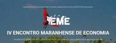 IV Encontro Maranhense de Economia debate crise ambiental, revolução tecnológica e uso da inteligência artificial