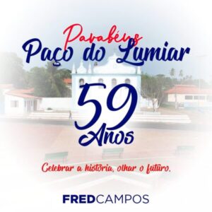 Fred Campos homenageia os luminenses no 59º aniversário de Paço do Lumiar
