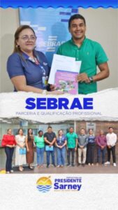No SEBRAE, prefeito Gilson Lima conhece ações para desenvolver e estimular o empreendedorismo em Presidente Sarney