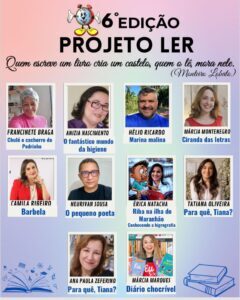 6ª edição do PROJETO LER: Valorização da Literatura Maranhense no Centro Educacional Hora de Aprender